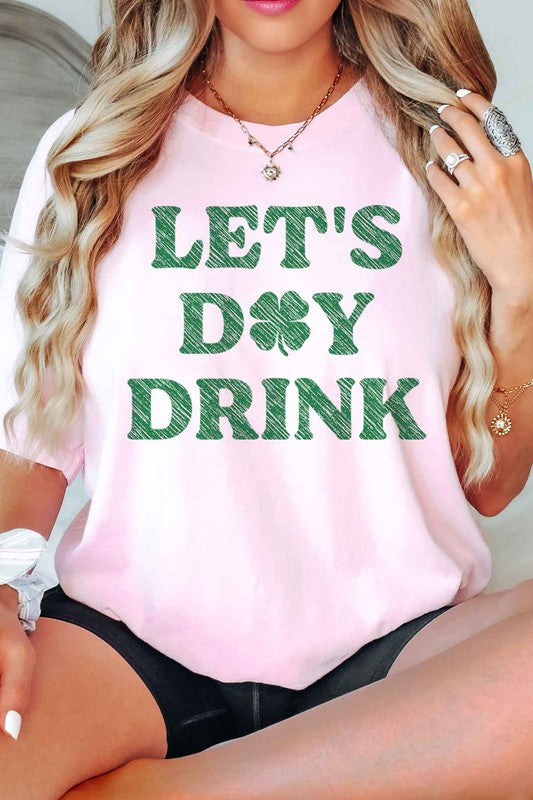 Lets Day Drink St Patricks Oversized Graphic Tee