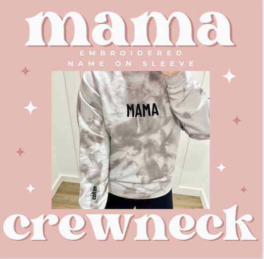 Mama Embroidered Crew Neck (1-3 names on sleeve)